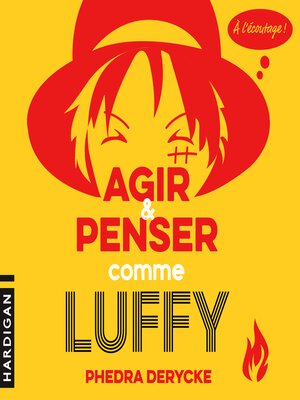 cover image of Agir et penser comme Luffy